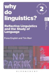 book Why Do Linguistics?: Reflective Linguistics and the Study of Language