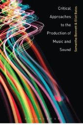 book Critical Approaches to the Production of Music and Sound