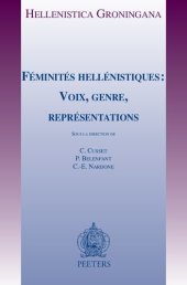 book Féminités hellénistiques: Voix, genre, représentations