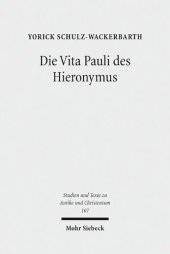 book Die Vita Pauli des Hieronymus: Darstellung und Etablierung eines Heiligen im hagiographischen Diskurs der Spätantike