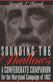 book Sounding the Shallows: A Confederate Companion for the Maryland Campaign of 1862