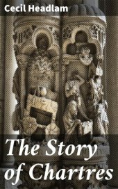 book The Story of Chartres