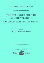 book The Struggle for the South Atlantic: The Armada of the Strait, 1581-1584