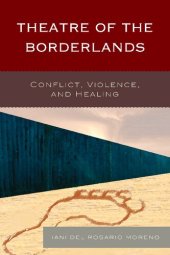 book Theatre of the Borderlands: Conflict, Violence, and Healing