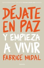 book Déjate en paz: Y empieza a vivir (Spanish Edition)