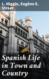 book Spanish Life in Town and Country