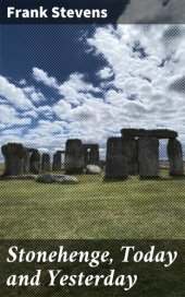 book Stonehenge, Today and Yesterday