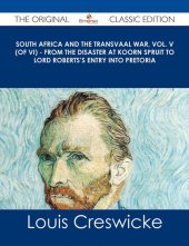 book South Africa and the Transvaal War, Vol. 2 (of 6) From the Commencement of the War to the Battle of Colenso, 15th Dec. 1899