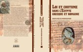 book Loi et coutume dans l’Égypte grecque et romaine: Les facteurs de formation du droit en Égypte d'Alexandre le Grand à la conquête arabe