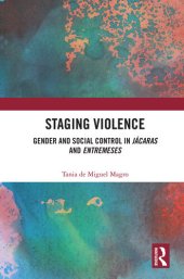 book Staging Violence: Gender and Social Control in Jácaras and Entremeses