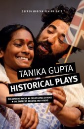 book Tanika Gupta: Historical Plays: The Waiting Room; Great Expectations; The Empress; Lions and Tigers