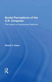 book Soviet Perceptions Of The U.S. Congress: The Impact On Superpower Relations