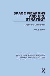 book Space Weapons and U.S. Strategy: Origins and Development