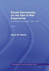 book Soviet Documents on the Use of War Experience: Volume Two: The Winter Campaign, 1941-1942