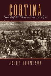 book Cortina: Defending the Mexican Name in Texas