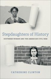 book Stepdaughters of History: Southern Women and the American Civil War