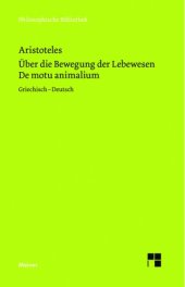 book De motu animalium. Über die Bewegung der Lebewesen: Zweisprachige Ausgabe