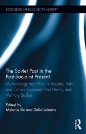 book The Soviet Past in the Post-Socialist Present: Methodology and Ethics in Russian, Baltic and Central European Oral History and Memory Studies