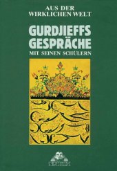 book Aus der Wirklichen Welt. Gurdjieffs Gespräche mit seinen Schülern