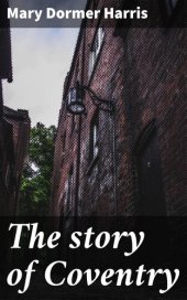 book The story of Coventry