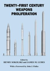 book Twenty-First Century Weapons Proliferation: Are We Ready?