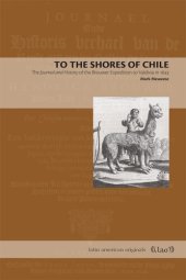 book To the Shores of Chile: The Journal and History of the Brouwer Expedition to Valdivia in 1643