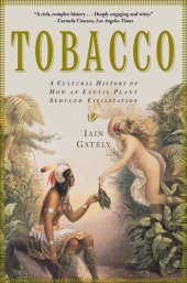 book Tobacco: A Cultural History of How an Exotic Plant Seduced Civilization