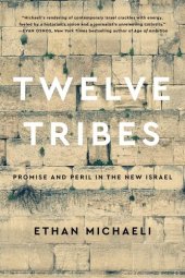 book Twelve Tribes: Promise and Peril in the New Israel