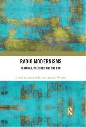 book Radio Modernisms: Features, Cultures and the BBC