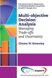 book Multi-objective Decision Analysis: Managing Trade-offs and Uncertainty