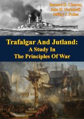 book Trafalgar And Jutland: A Study In The Principles Of War