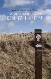 book Tracing the cultural legacy of Irish Catholicism