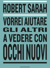 book Vorrei aiutare gli altri a vedere con occhi nuovi