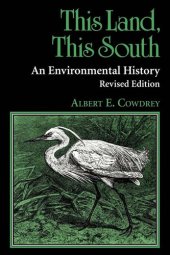 book This Land, This South: An Environmental History