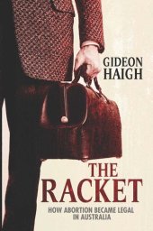 book The Racket: How Abortion Became Legal in Australia