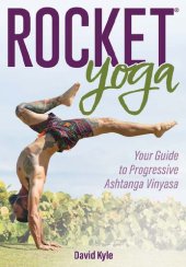 book Rocket Yoga Your Guide to Progressive Ashtanga Vinyasa