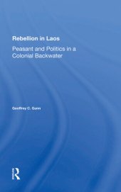 book Rebellion In Laos: Peasant And Politics In A Colonial Backwater