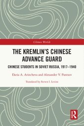 book The Kremlin's Chinese Advance Guard: Chinese Students in Soviet Russia, 1917-1940