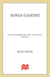 book Sonia Gandhi: An Incredible Life, an Indian Destiny