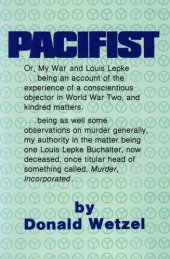 book Pacifist: Or, My War and Louis Lepke