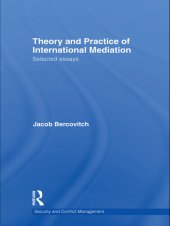 book Theory and Practice of International Mediation: Selected Essays