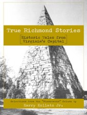 book True Richmond Stories: Historic Tales from Virginia's Capital