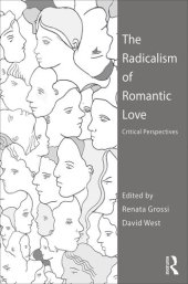 book The Radicalism of Romantic Love: Critical Perspectives