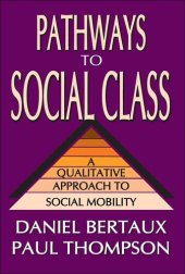 book Pathways to Social Class: A Qualitative Approach to Social Mobility