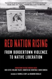 book Red Nation Rising: From Bordertown Violence to Native Liberation