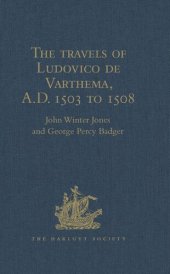 book The travels of Ludovico de Varthema in Egypt, Syria, Arabia Deserta and Arabia Felix, in Persia, India, and Ethiopia, A.D. 1503 to 1508