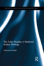 book The Turkic Peoples in Medieval Arabic Writings