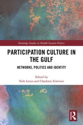 book Participation Culture in the Gulf: Networks, Politics and Identity (Routledge Studies in Middle Eastern Politics)