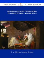 book The Tribes and Castes of the Central Provinces of India, Volume 4