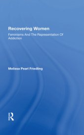 book Recovering Women: Feminisms And The Representation Of Addiction